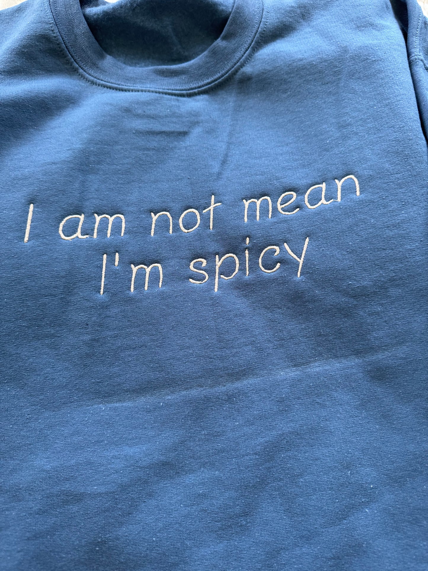 I’m not mean, I’m spicy